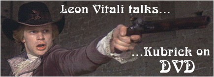 Leon Vitali talks Kubrick on DVD
