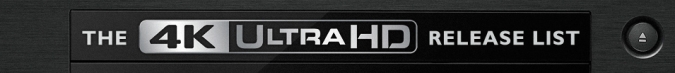 The 4K Ultra HD Release List